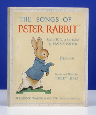Item #00163 Songs of Peter Rabbit, The. Beatrix POTTER, Dudley Glass