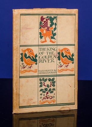 Item #00865 King of the Golden River, The. Arthur RACKHAM, John Ruskin
