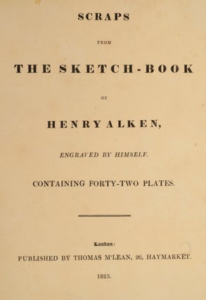 Scraps From the Sketch-Book of Henry Alken