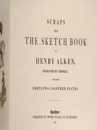 Scraps From the Sketch-Book of Henry Alken