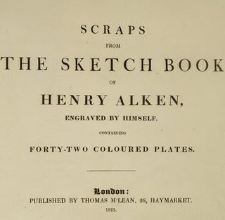 Scraps From the Sketch-Book of Henry Alken