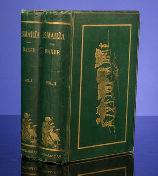 Item #03106 Ismailïa: A Narrative of the Expedition to Central Africa for the Suppression of the...