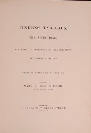 Findens' Tableaux of The Affections; [With:] Finden's Tableaux: