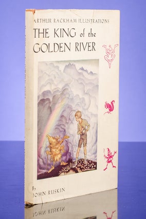 Item #03906 King of the Golden River, The. Arthur RACKHAM, John Ruskin