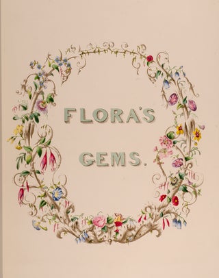 Flora's Gems: or, The Treasures of the Parterre