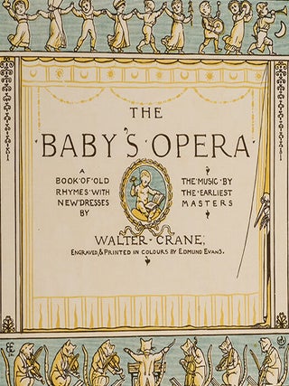 Triplets: Comprising The Baby's Opera, The Baby's Bouquet, and the Baby's Own Æsop