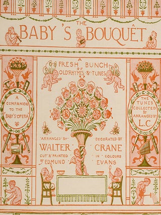 Triplets: Comprising The Baby's Opera, The Baby's Bouquet, and the Baby's Own Æsop
