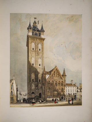 Picturesque Architecture in Paris, Ghent, Antwerp, Rouen &c.