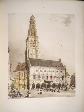 Picturesque Architecture in Paris, Ghent, Antwerp, Rouen &c.