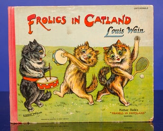 Item #04805 Frolics in Catland. Louis WAIN, Norman GALE, text