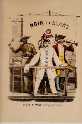 Item #04840 Noir et Blanc: Vie et Aventures de Pierrot et de Son Ami Arlequin racontées aux...