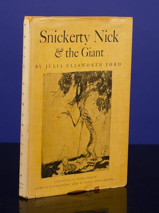 Item #04912 Snickerty Nick. Arthur RACKHAM, Julia Ellsworth BYNNER FORD, Arthur, Witter RIDGWAY,...
