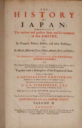 The History of Japan: Giving an Account of The antient and present State and Government of that Empire;