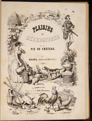 Plaisirs et Occupations de la vie de Chateau