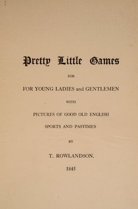 Pretty Little Games for Young Ladies & Gentleman.