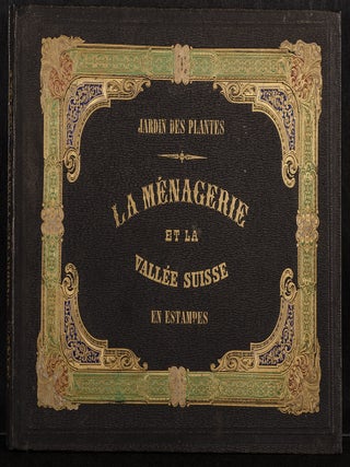 Jardin des Plantes: La M&eacute;nagerie et la Vall&eacute;e Suisse
