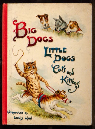 Item #05514 Big Dogs, Little Dogs, Cats and Kittens. Louis WAIN