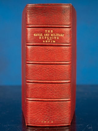 Naval and Military Exploits Which Have Distinguished the Reign of George the Third, The