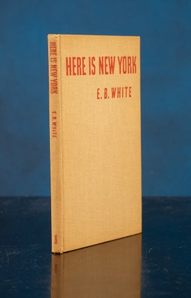 Item #05737 Here is New York. E. B. WHITE, Edward C. CASWELL