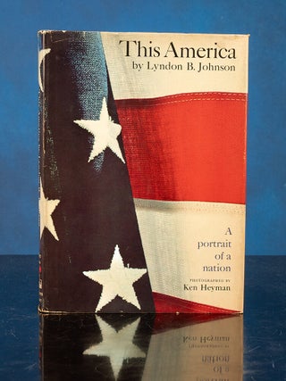 Item #05876 This America. Lyndon Baines JOHNSON, Ken HEYMAN, photographer