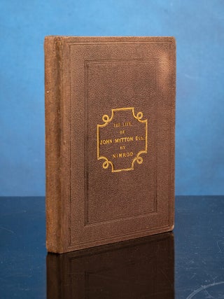 Memoirs of the Life of the late John Mytton, Esq.