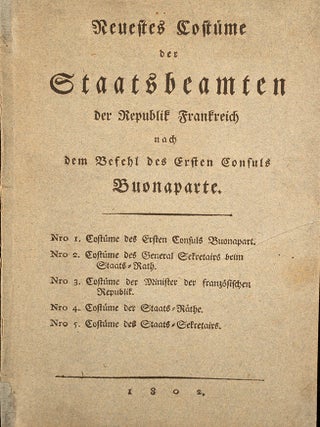 Neuestes Costüme der Staatsbeamten der Republik Frankreich nach dem Befehl des ersten Consuls Bonaparte