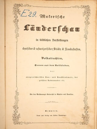 Malerische L&auml;nderschau in bildlichen Darstellungen deutscher & schweizerischer St&auml;dte & Landschaften,
