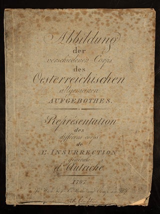 Abbildung der verschiedenen Corps des Oesterreichischen allgemeinen Aufgebothes