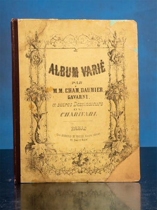 Album Varié par M.M. Cham, Daumier, Gavarni,