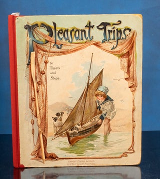 Pleasant Trips by Trains & Ships to Little Folks' Country