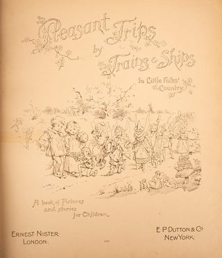 Pleasant Trips by Trains & Ships to Little Folks' Country