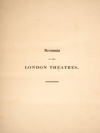 Historical and Descriptive Accounts of the Theatres of London: