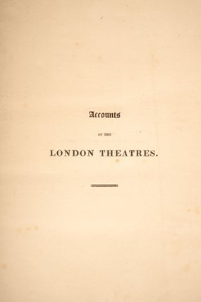 Historical and Descriptive Accounts of the Theatres of London:
