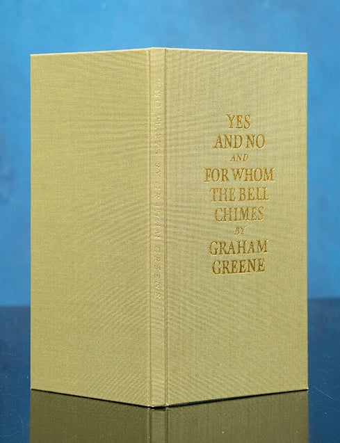 Item #06496 Yes and No and For Whom the Bell Chimes. Graham GREENE.