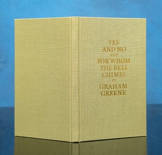 Item #06496 Yes and No and For Whom the Bell Chimes. Graham GREENE