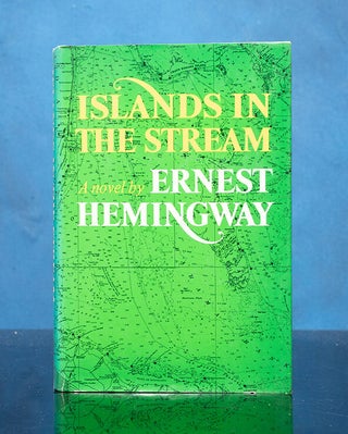 Item #06513 Islands in the Stream. Ernest HEMINGWAY