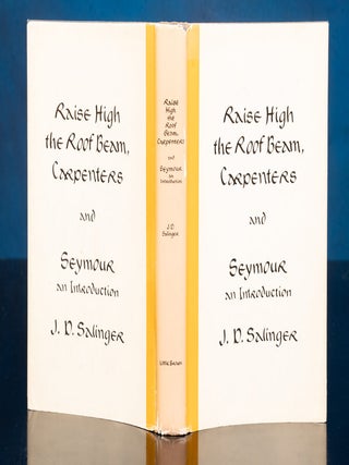 Item #06594 Raise High the Roof Beam, Carpenters and Seymour. J. D SALINGER