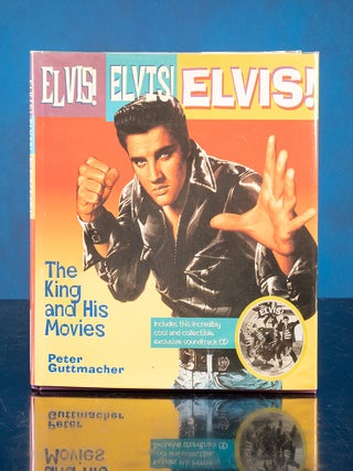 Elvis! Elvis! Elvis! The King and His Movies